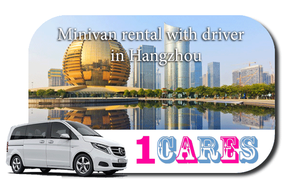 Rent a minivan with driver in Hangzhou