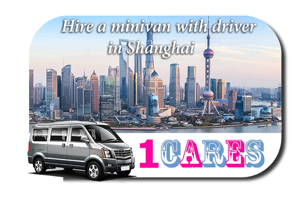 Rent a minivan with driver in Shanghai