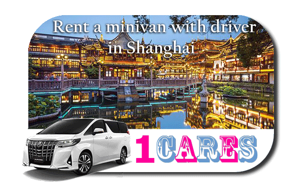 Hire a minivan with driver in Shanghai
