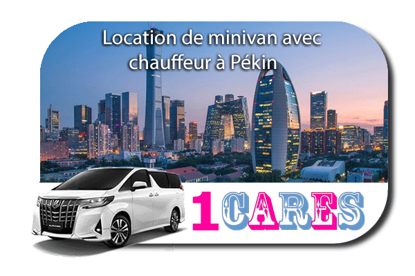 Louer un minivan avec chauffeur à Pékin