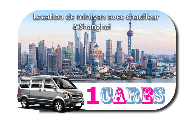 Location de minivan avec chauffeur à Shanghai