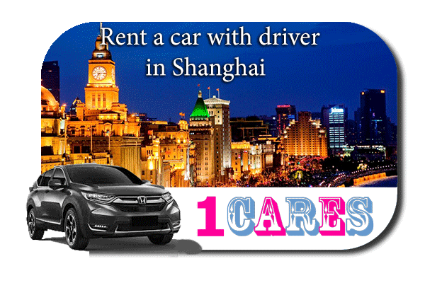 Hire a car with driver in Shanghai