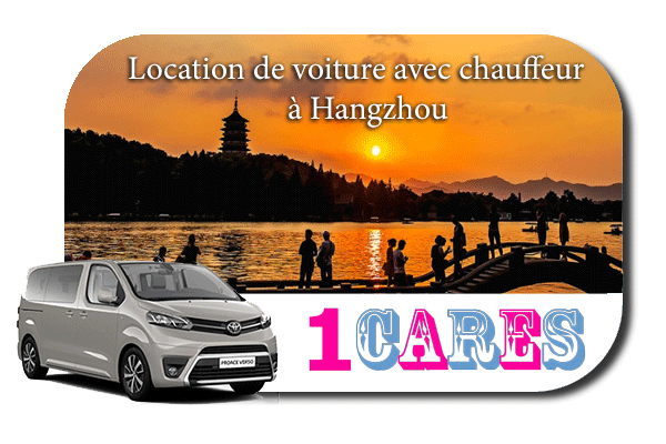 Location de voiture avec chauffeur à Hangzhou