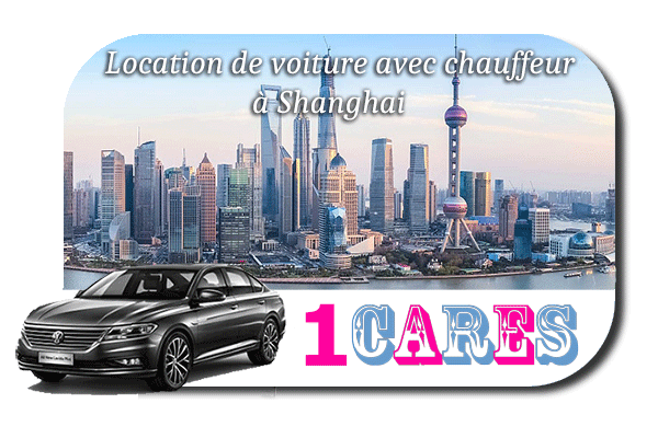 Location de voiture avec chauffeur à Shanghai