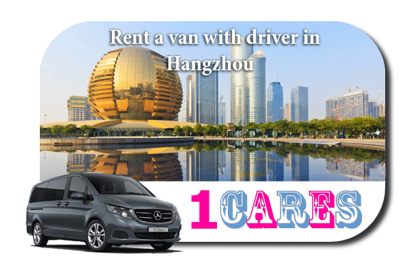 Rent a van with driver in Hangzhou