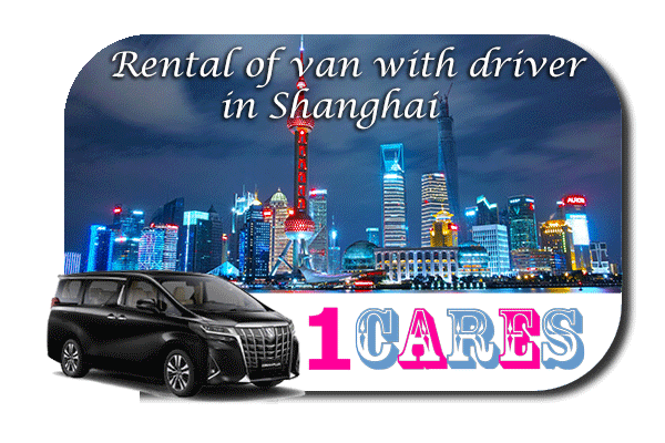 Hire a van with driver in Shanghai